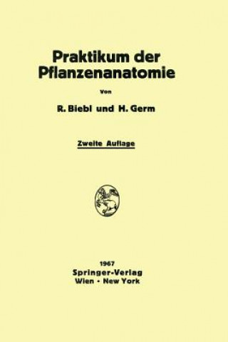 Kniha Praktikum Der Pflanzenanatomie Richard Biebl