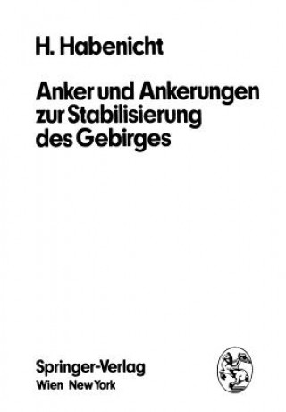 Kniha Anker Und Ankerungen Zur Stabilisierung Des Gebirges H. Habenicht
