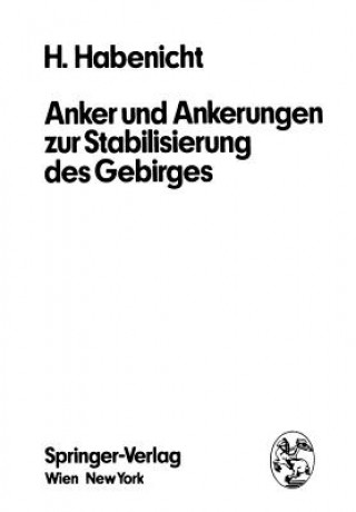 Book Anker Und Ankerungen Zur Stabilisierung Des Gebirges H. Habenicht