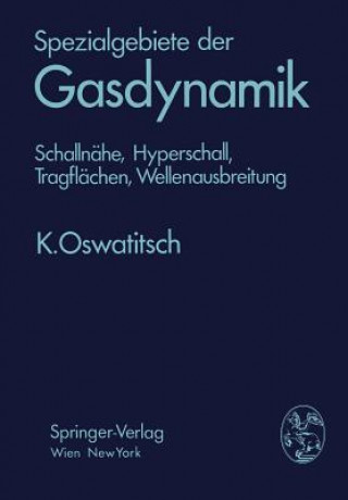 Kniha Spezialgebiete Der Gasdynamik Klaus Oswatitsch