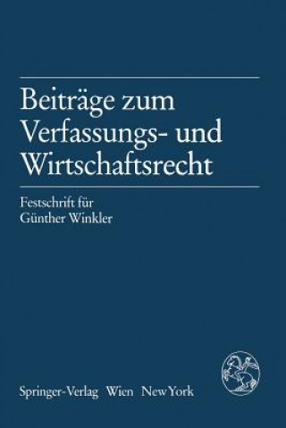 Könyv Beitrage Zum Verfassungs- Und Wirtschaftsrecht Bernhard Raschauer