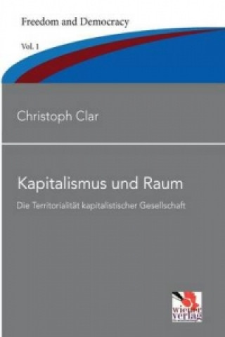 Kniha Kapitalismus und Raum Christoph Clar