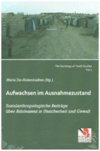 Kniha Aufwachsen im Ausnahmezustand Maria Anna Six-Hohenbalken