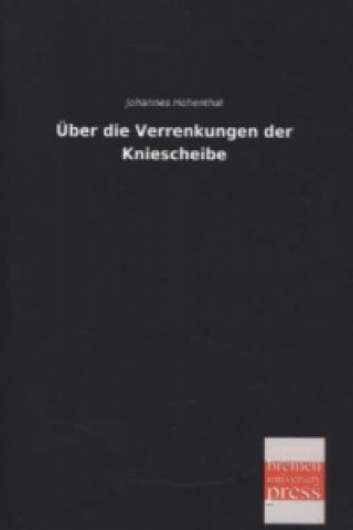 Carte Über die Verrenkungen der Kniescheibe Johannes Hohenthal