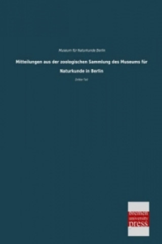 Könyv Mitteilungen aus der zoologischen Sammlung des Museums für Naturkunde in Berlin useum für Naturkunde Berlin
