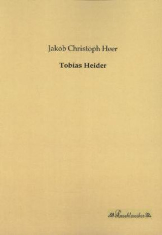 Livre Tobias Heider Jakob Christoph Heer