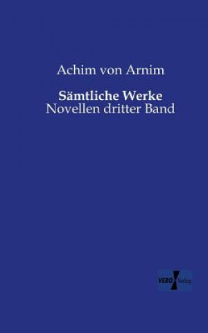 Carte Samtliche Werke Achim von Arnim