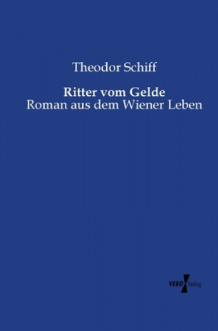 Könyv Ritter vom Gelde Theodor Schiff