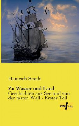Carte Zu Wasser und Land Heinrich Smidt