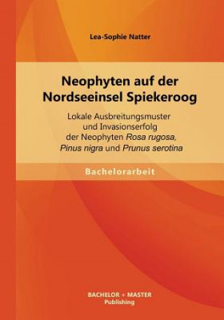 Knjiga Neophyten auf der Nordseeinsel Spiekeroog Lea-Sophie Natter