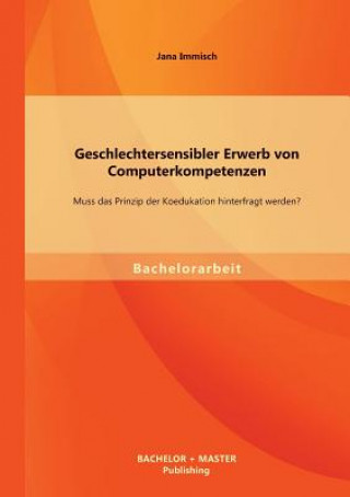 Книга Geschlechtersensibler Erwerb von Computerkompetenzen Jana Immisch