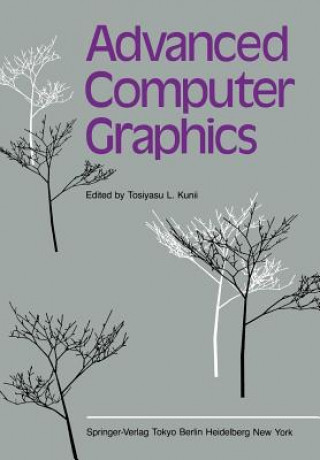 Kniha Advanced Computer Graphics Tosiyasu L. Kunii