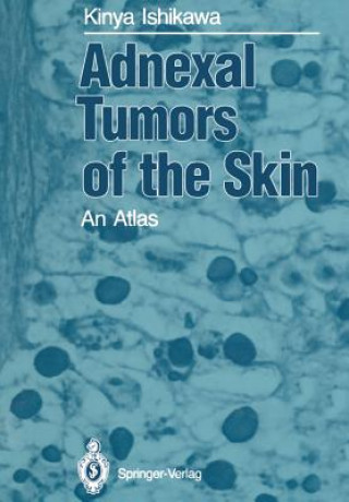 Книга Adnexal Tumors of the Skin Kinya Ishikawa