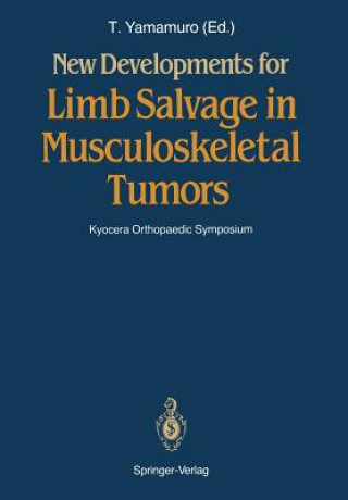 Livre New Developments for Limb Salvage in Musculoskeletal Tumors Takao Yamamuro