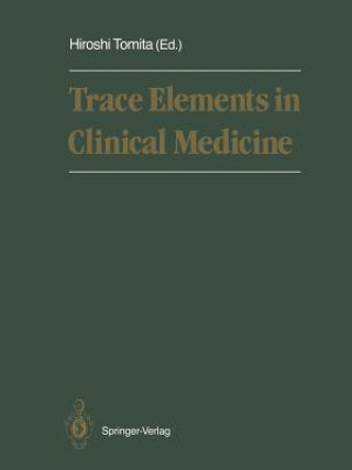 Könyv Trace Elements in Clinical Medicine Hiroshi Tomita