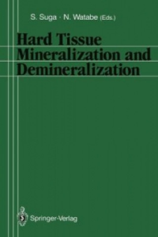 Knjiga Hard Tissue Mineralization and Demineralization Shoichi Suga