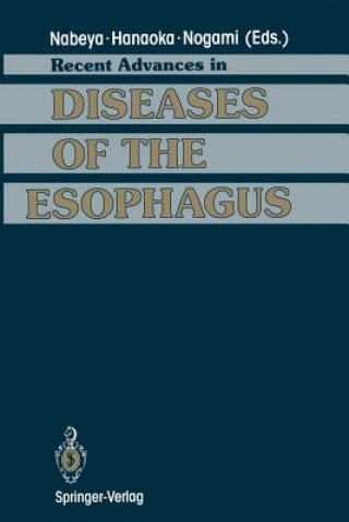 Carte Recent Advances in Diseases of the Esophagus Kin-ichi Nabeya