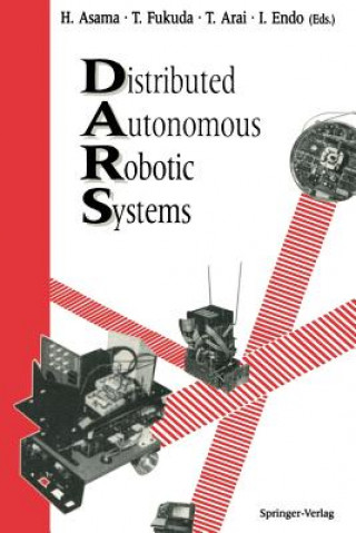 Kniha Distributed Autonomous Robotic Systems Hajime Asama