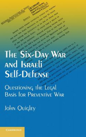 Könyv Six-Day War and Israeli Self-Defense John Quigley