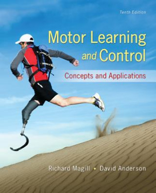 Könyv Motor Learning and Control: Concepts and Applications Richard A Magill