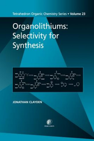 Carte Organolithiums: Selectivity for Synthesis Jonathan (Department of Chemistry<br>University of Manchester<br>Manchester<br>UK) Clayden