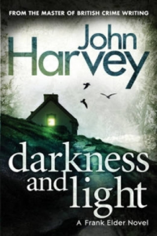 Carte Darkness and Light John Harvey