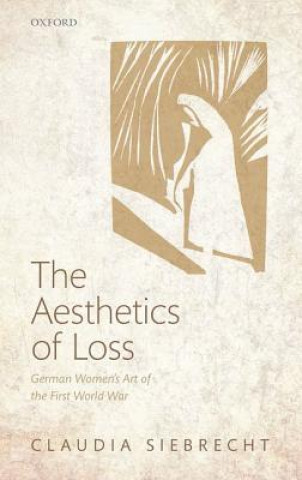 Knjiga Aesthetics of Loss Claudia Siebrecht