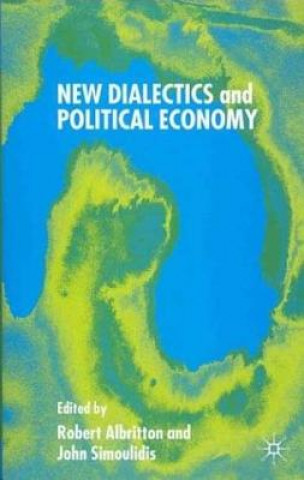 Kniha New Dialectics and Political Economy Robert Albritton
