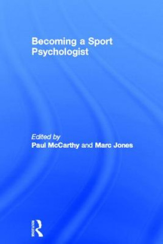 Kniha Becoming a Sport Psychologist Paul McCarthy