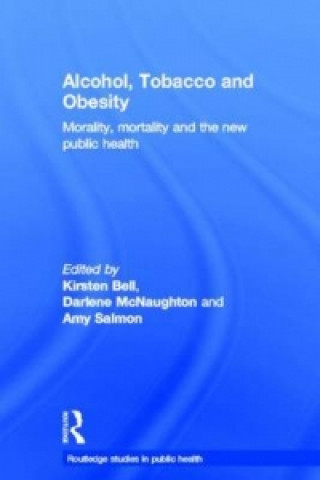 Carte Alcohol, Tobacco and Obesity Kirsten Bell