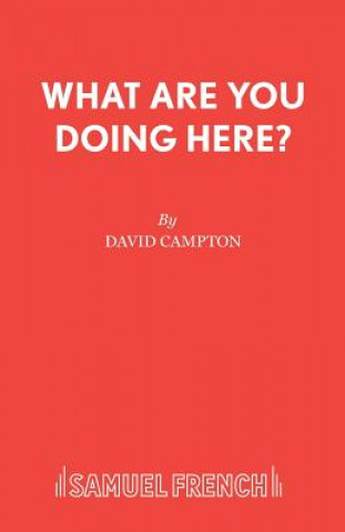 Libro What are You Doing Here? David Campton