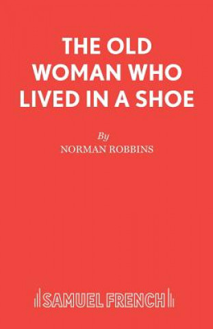 Kniha Old Woman Who Lived in a Shoe Norman Robbins