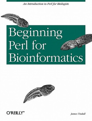 Könyv Beginning Perl for Bioinformatics James Tisdall