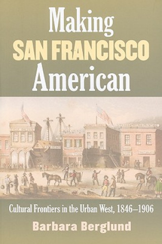Kniha Making San Francisco American Barbara Berglund