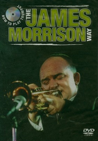 Kniha How to Play Trumpet the James Morrison Way James Morrison