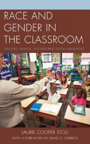 Knjiga Race and Gender in the Classroom Laurie Cooper Stoll