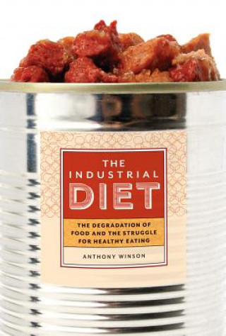 Carte Industrial Diet Anthony Winson