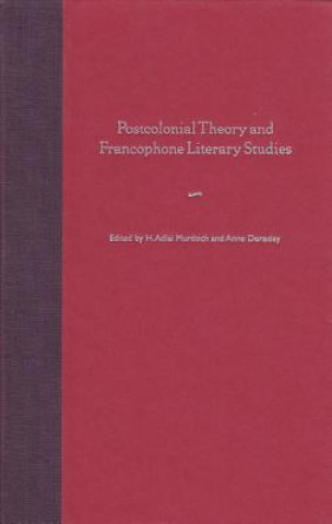 Carte Postcolonial Theory and Francophone Literary Studies H Adlai Murdoch