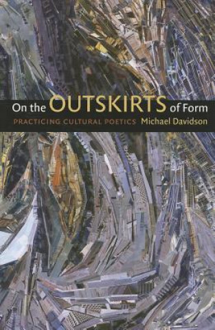 Book On the Outskirts of Form Michael Davidson