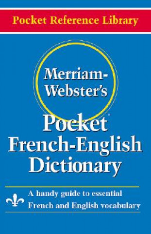 Könyv Merriam Webster Pocket French-English Dictionary Merriam-Webster