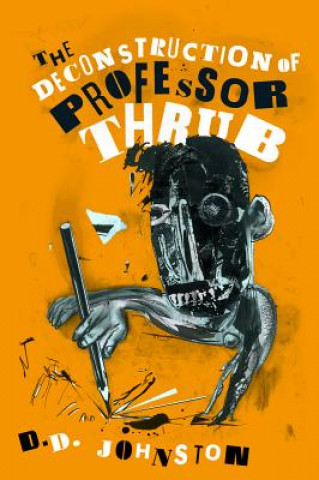 Carte Deconstruction of Professor Thrub D D Johnston