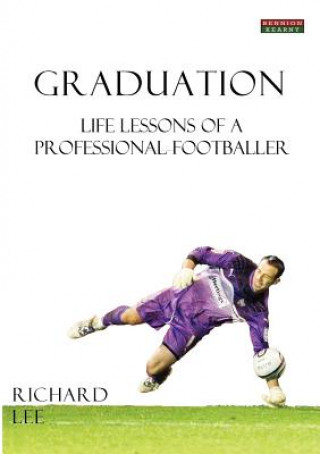 Carte Graduation: Life Lessons of a Professional Footballer Richard Lee