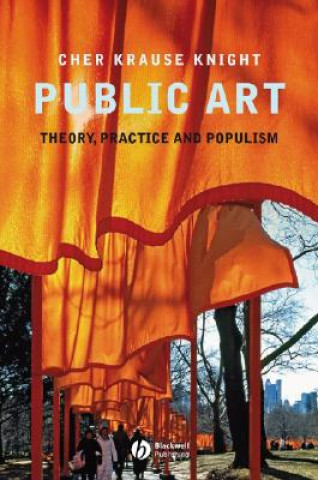 Könyv Public Art - Theory, Practice and Populism Cher Krause Knight