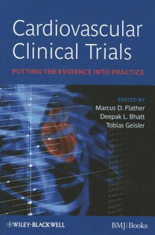 Kniha Cardiovascular Clinical Trials - Putting the Evidence into Practice Marcus Flather