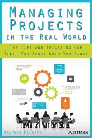 Kniha Managing Projects in the Real World Melanie McBride