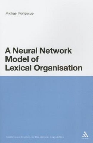 Carte Neural Network Model of Lexical Organisation Michael Fortescue
