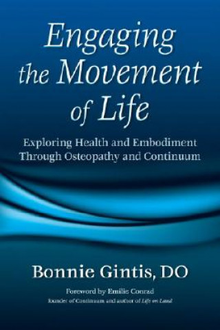 Knjiga Engaging the Movement of Life Bonnie Gintis