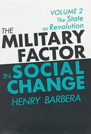 Kniha The Military Factor in Social Change Henry Barbera