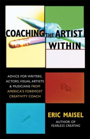 Kniha Creative Coaching Essentials Eric Maisel