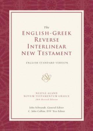 Carte ESV English-Greek Reverse Interlinear New Testament John Schwandt